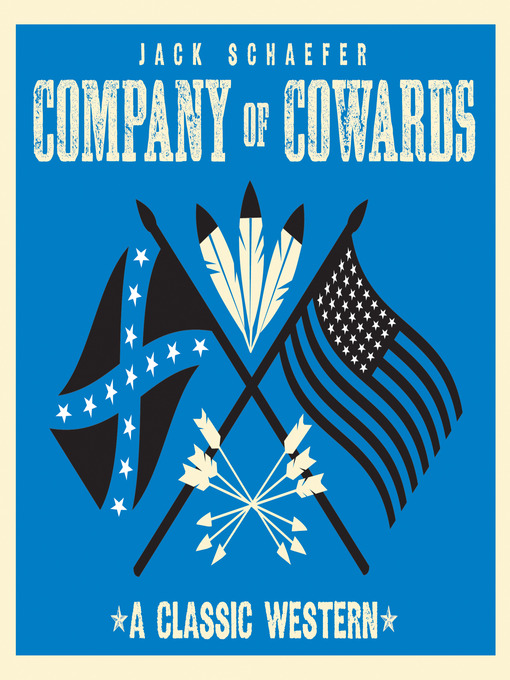 Title details for Company of Cowards by Jack Warner Schaefer - Available